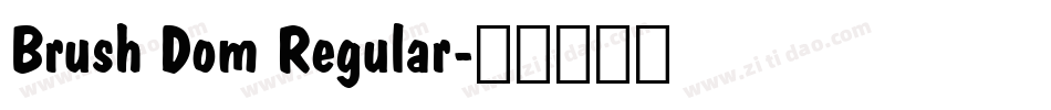 Brush Dom Regular字体转换